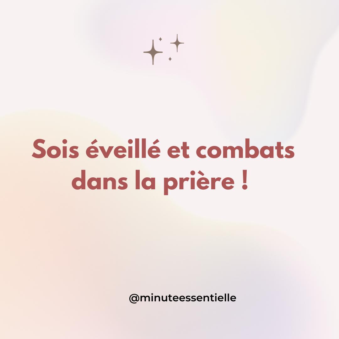combats dans la prière - Minute essentielle